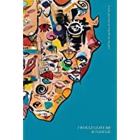 I Would Leave Me If I Could: A Collection of Poetry